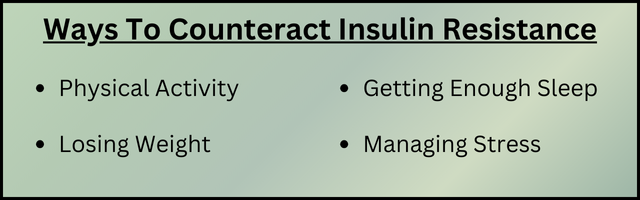 Ways To Counteract Insulin Resistance